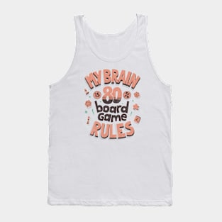 My brain is 80% board game rules (rosa) Tank Top